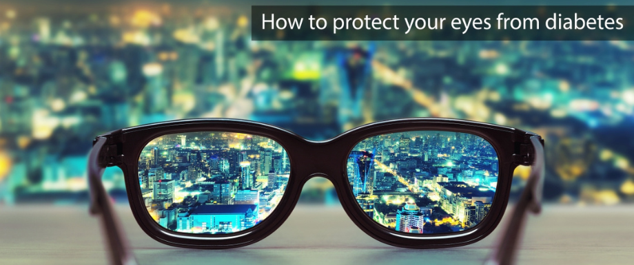 How to protect your eyes from Diabetes?