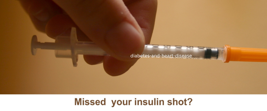 What should you do in case you’ve missed insulin shots?